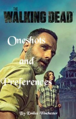 The Walking Dead OneShots & Preferences!