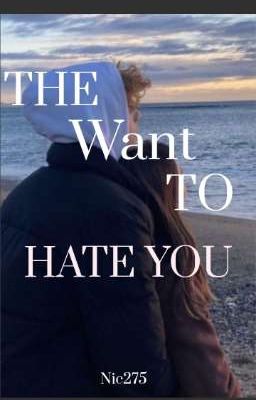 The Want To Hate You