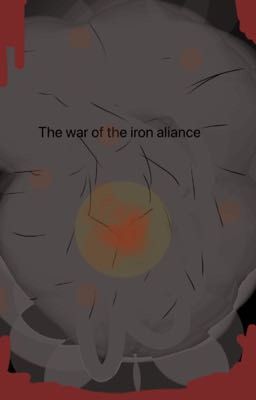 The war of the iron aliance 