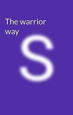 The warrior way