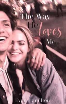 The Way he loves me - (BOOK 4)