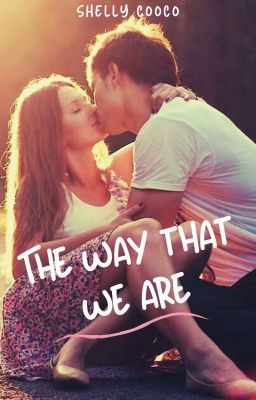 The Way That We Are