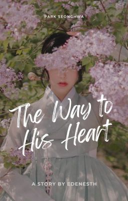 The Way to His Heart // Park Seonghwa