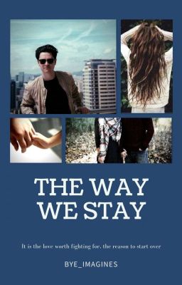 THE WAY WE STAY