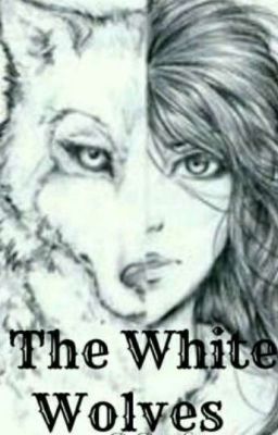 The White Wolves (OLD)