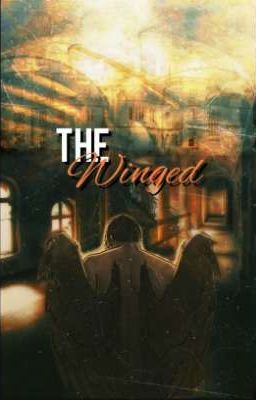 The Winged ( O.S.) 