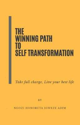 The winning path to self transformation 