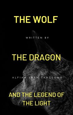 The Wolf, The Dragon, and The Legend of the Light