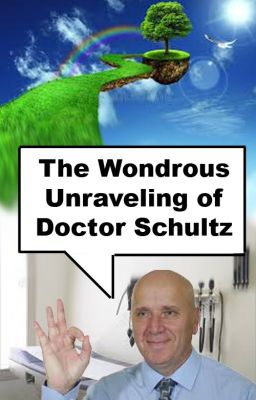 The Wondrous Unraveling of Doctor Schultz