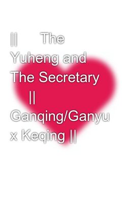 || 💜 The Yuheng and The Secretary 💙 || Ganqing/Ganyu x Keqing ||