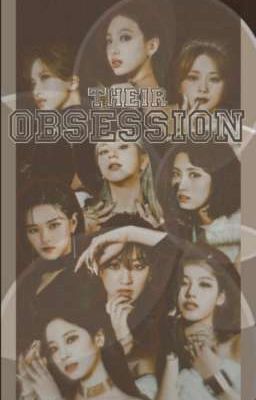 Their Obsession || TWICE Ff.