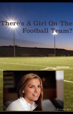 There's a girl on the Football team??