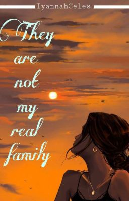 Read Stories They are not my real family - TeenFic.Net