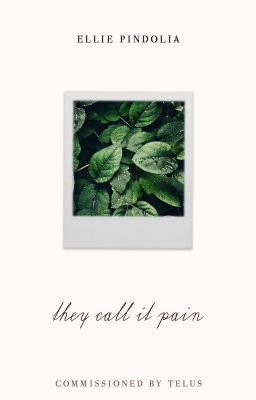 Read Stories They Call It Pain ✔ - TeenFic.Net