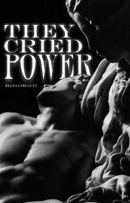 Read Stories They Cried Power - TeenFic.Net