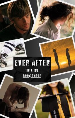 Thin Ice - Book Three: Ever After