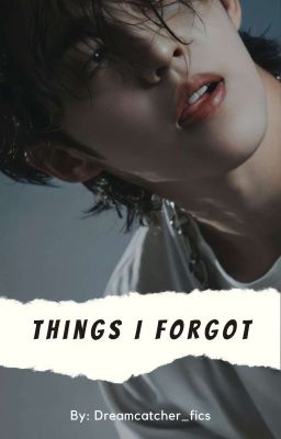 THINGS I FORGOT /CSC/ ||COMPLETED||