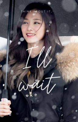 Think about it, I'll wait | Tzuyu & Mingyu | Fan Fiction |