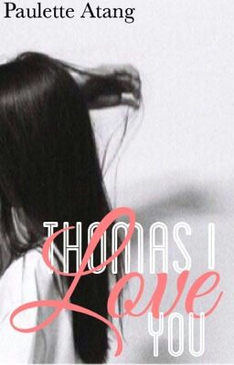 Thomas, I Love You