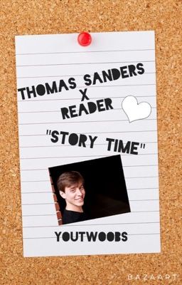 Thomas Sanders x Reader: Story Time