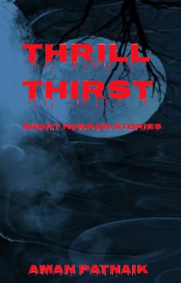 Thrill Thirst - Short Horror Stories