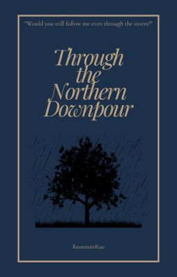 Through The Northern Downpour