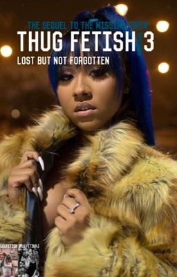 Thug fetish 3:Lost but not forgotten 