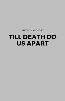 Till Death Do Us Apart (Oneshot)