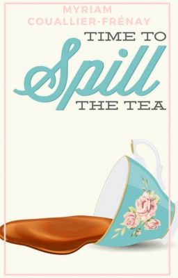 Time to spill the tea (avis livres/films/dramas)
