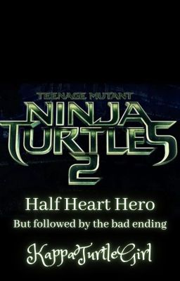 TMNT Half Heart Hero Out of the Shadows (but Followed by the bad ending]
