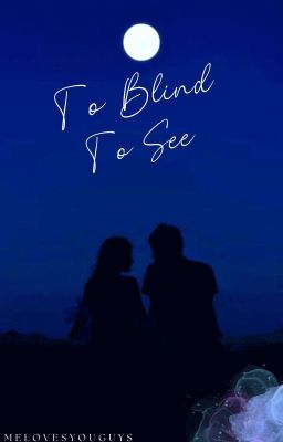 To Blind To See