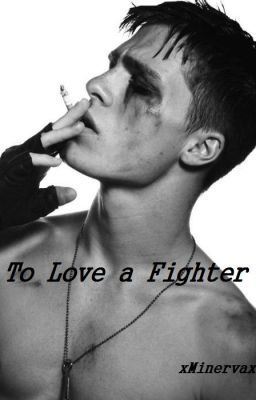 Read Stories To Love a Fighter - TeenFic.Net