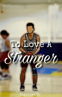 To Love A Stranger