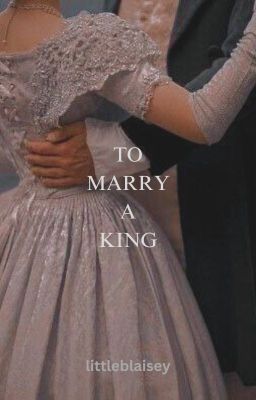 To Marry a King