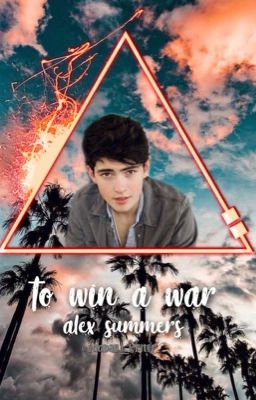 to win a war • alex summers