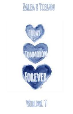 Today, Tommorow, Forever 