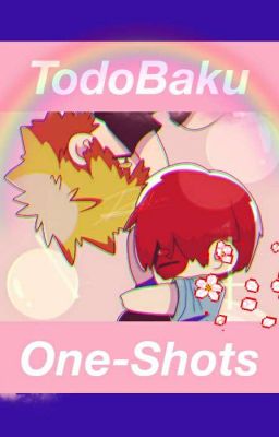 TodoBaku One Shots