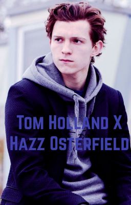 Tom Holland x Harrison Osterfield // Torrison // Not Finished // Fluff