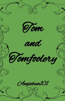 Tom & Tomfoolery (Discontinued)