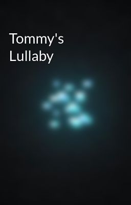 Tommy's Lullaby