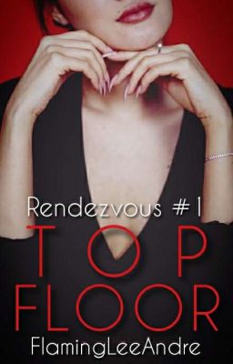 Top Floor (Rendezvous #1)