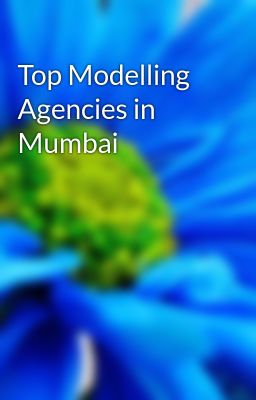 Top Modelling Agencies in Mumbai