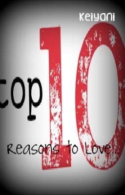 Top Ten Reasons To Love...