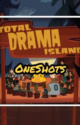 Total Drama x Reader [Oneshots]