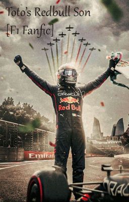 Toto's Redbull Son [F1 Fanfic]