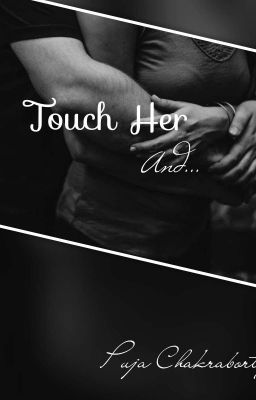 Touch Her And... (Completed)