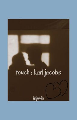 Touch ; Karl Jacobs