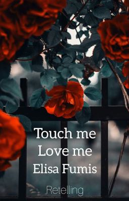 Touch Me Love Me