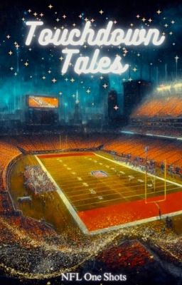 Touchdown Tales: A Collection of NFL One Shots