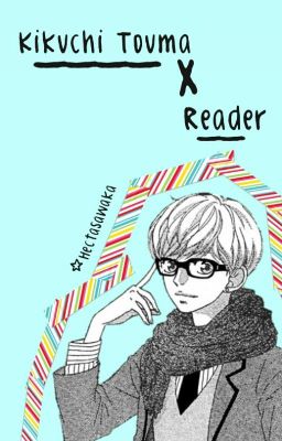 Touma x Reader [ONE-SHOT]